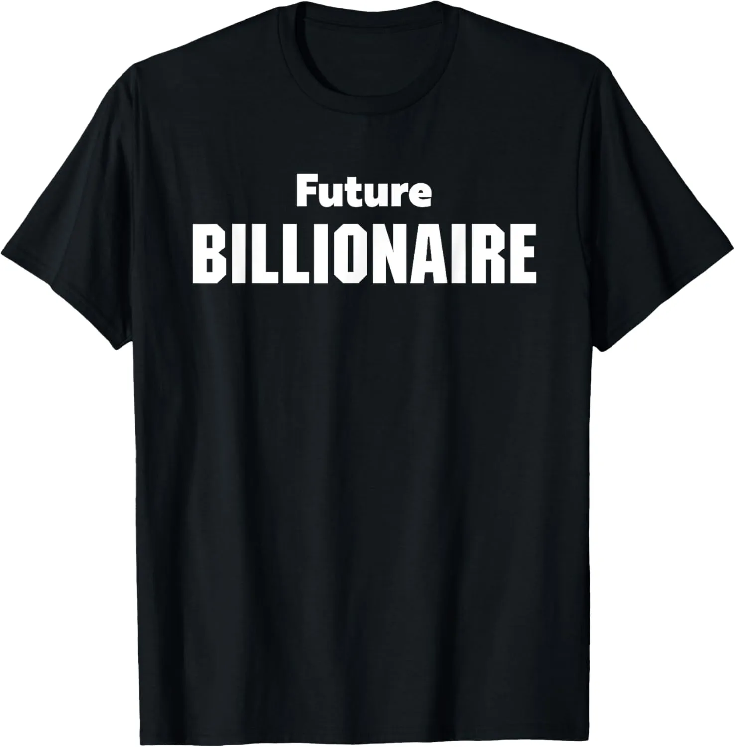 Future Billionaire Tshirt,Entrepreneur Business CEO Shirt T-Shirt